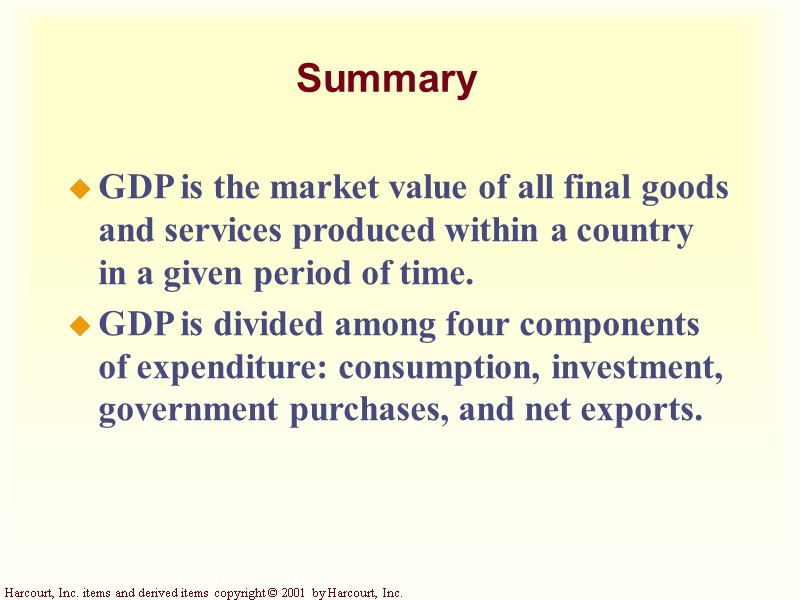 Summary GDP is the market value of all final goods and services produced within